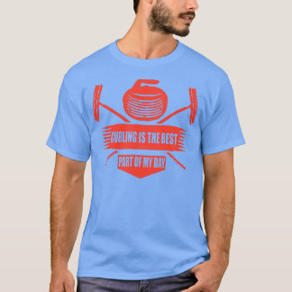 curling is the best part of my day Curling gift fo T-Shirt