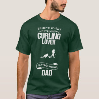 Curling Lover Amazing Dad Funny Design For Gift T-Shirt