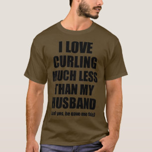 Curling Wife Funny Valentine Gift Idea For My Spou T-Shirt