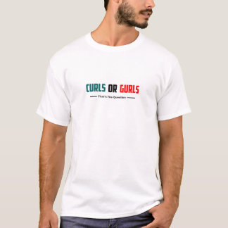 Curls Or Gurls - Funny Gym T-Shirt