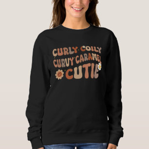 Curly Coily Curvy Caramel Cutie Afro Black Hair Me Sweatshirt