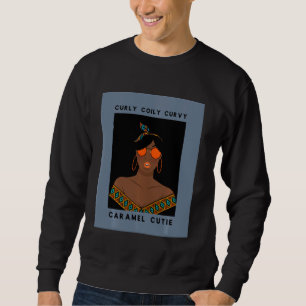 Curly Coily Curvy Caramel Cutie Black Pride For Wo Sweatshirt