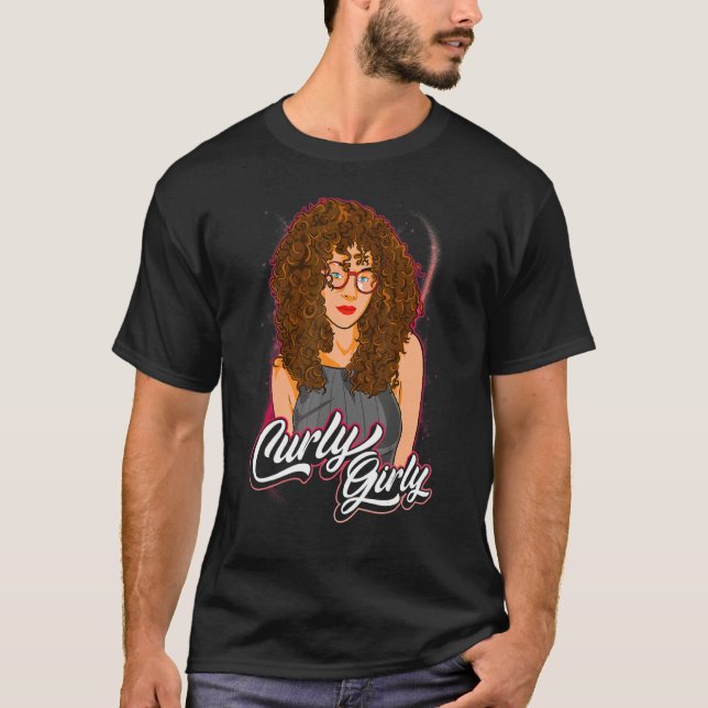 Curly Girly Curled Hair Curls Wavy Hairstyle Cute  T-Shirt (Front)