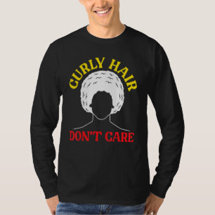 Curly Hair Don't Care Afrocentric Black Pride Afro T-Shirt