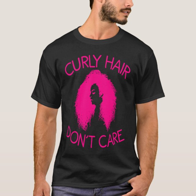 Curly Hair Don't Care For Women Cool Afro Style T-Shirt (Front)