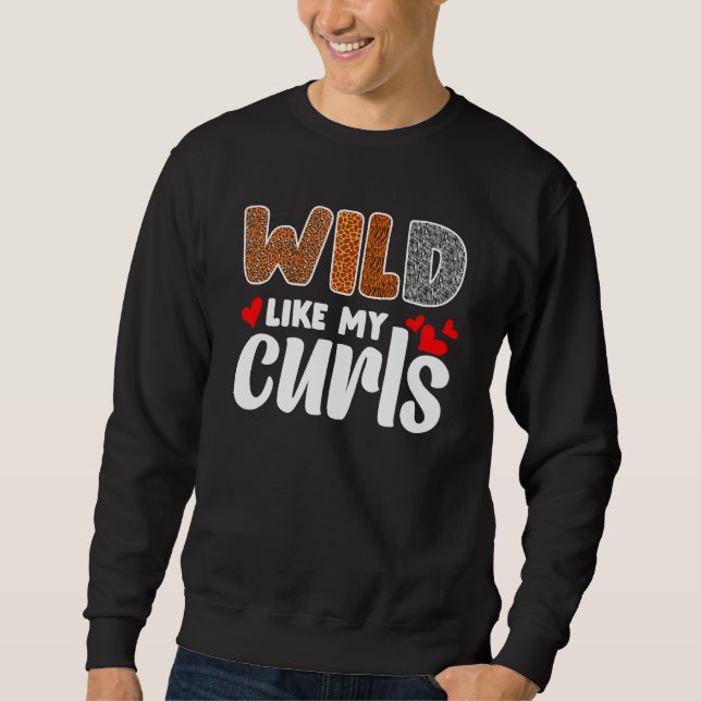 Curly Hair Leopard Toddler Girls Wild Like My Curl Sweatshirt (Front)