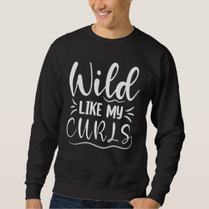 Curly Hair Leopard Toddler Girls Wild Like My Curl Sweatshirt