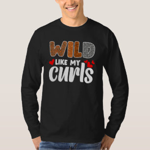 Curly Hair Leopard Toddler Girls Wild Like My Curl T-Shirt