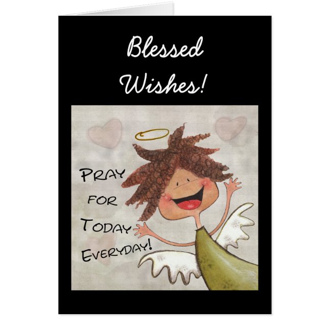 Curly Haired Angel-Pray for Today, Everyday! (Front)