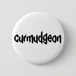 Curmudgeon 6 Cm Round Badge