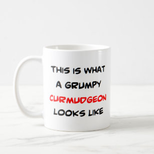 curmudgeon grumpy coffee mug