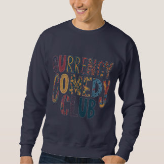 "Currency Comedy Club" Sweatshirt