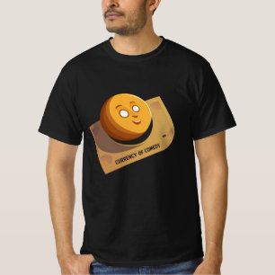 Currency of Laughter - Funny Money T-Shirt" T-Shirt