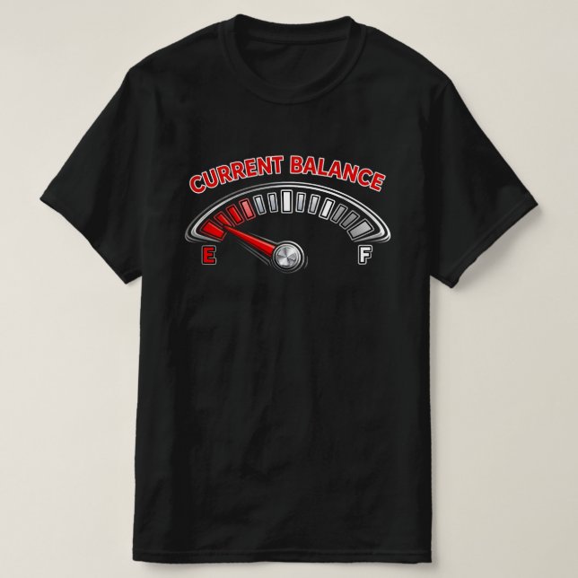 Current Balance Funny Minimalist Design. T-Shirt (Design Front)