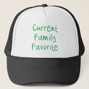 Current Family Favourite Trucker Hat