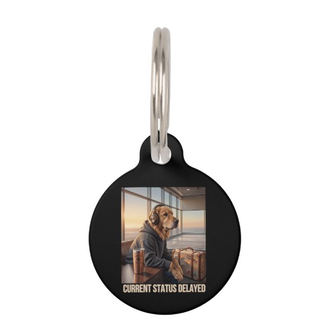  Current Status Delayed Dog Graphic Pet Tag (Front)