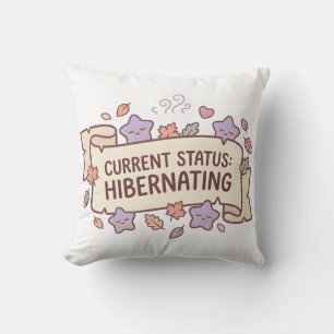 Current Status Hibernating Cosy Pillow