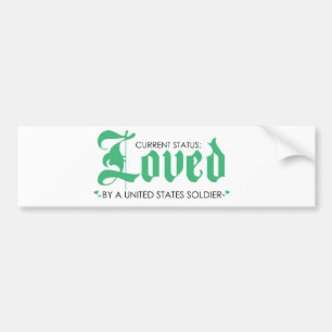 Current Status: Loved by a US Soldier Bumper Sticker