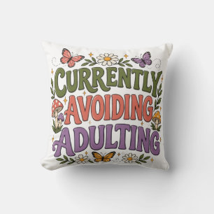 Currently Avoiding Adulting Funny Floral Butterfly Cushion