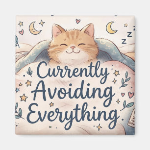 Currently Avoiding Everything Funny Quote Magnet