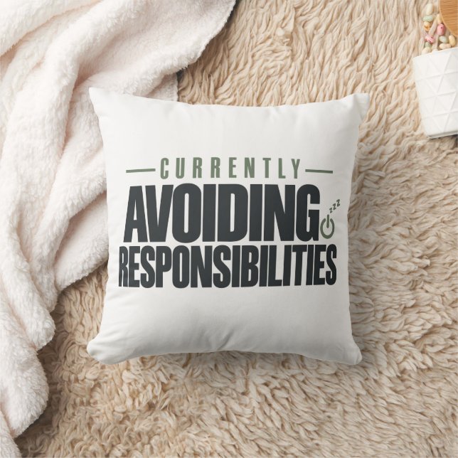 Currently Avoiding Responsibilities  Cushion (Blanket)