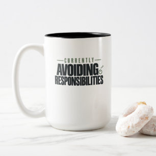 Currently Avoiding Responsibilities Two-Tone Coffee Mug