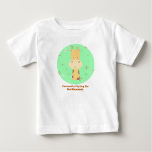 Currently Crying for No Reason Baby T-Shirt