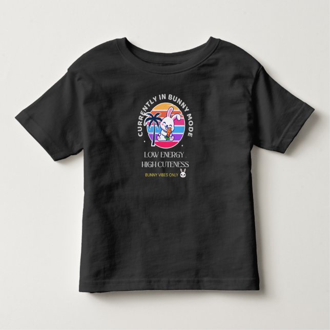 Currently in Bunny Mode  Toddler T-Shirt (Front)