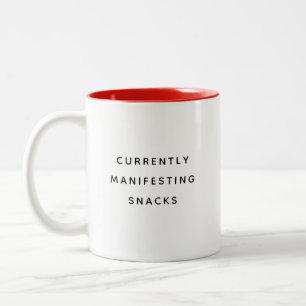 Currently Manifesting Snacks Happy Humorous Mug