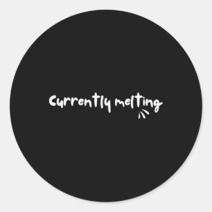 Currently Melting Funny Sunny Vibes Hot Weather Gy Classic Round Sticker