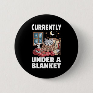 Currently Under A Blanket Cat Cute Lazy Cat Lover 6 Cm Round Badge