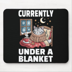 Currently Under A Blanket Cat Cute Lazy Cat Lover Mouse Pad