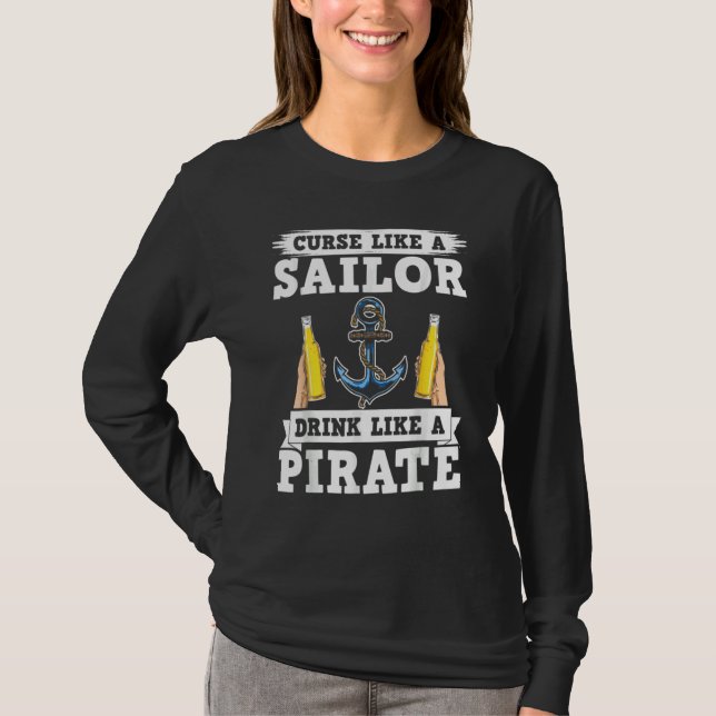 Curse Like A Sailors Drink Like A Pirate Beer Drin T-Shirt (Front)