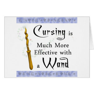 cursing is more effective with a wand