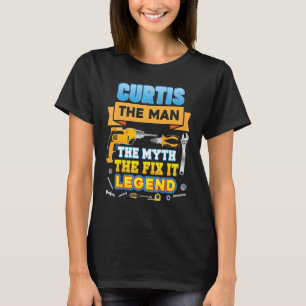 Curtis The Man Myth Fix It Legend Father Day Mecha T-Shirt