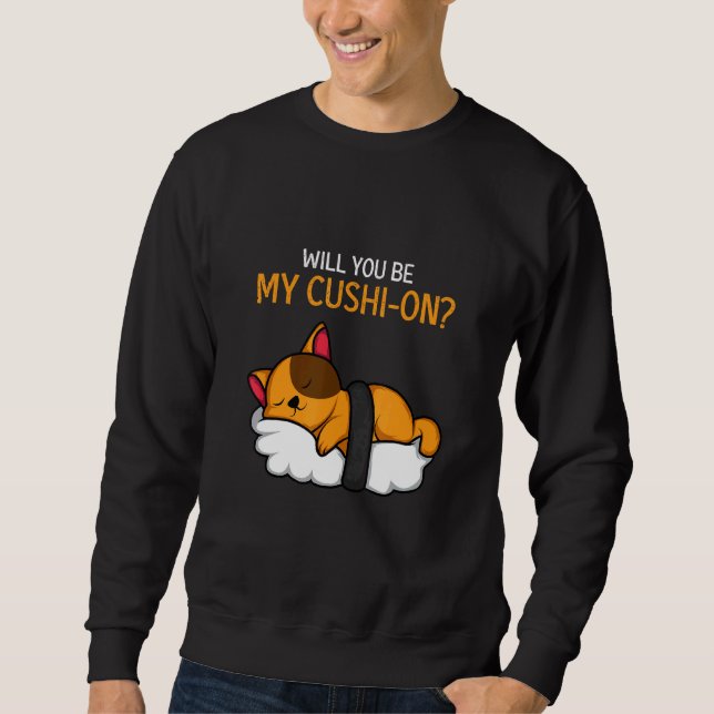 Cushi On Clingy And Sweet Sweatshirt (Front)