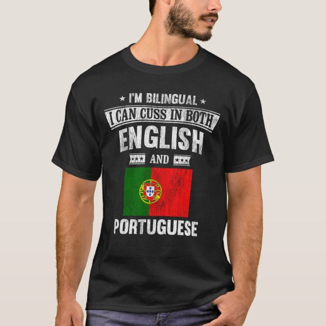 Cuss In English and Portuguese Funny Portugal Flag T-Shirt (Front)