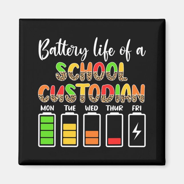 Custodian Battery Life School Janitor  Magnet (Front)