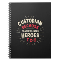 Custodian Because Teachers Need Heroes Too
