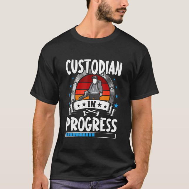 Custodian In Progress Trainee Student T-Shirt (Front)