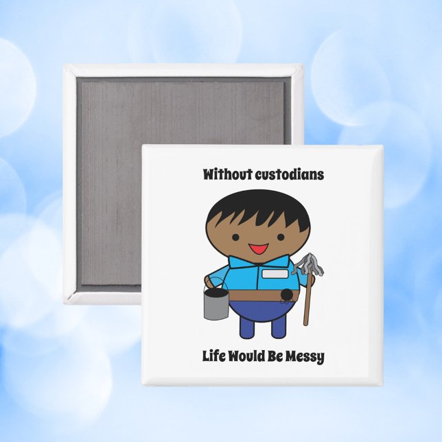 Custodian Janitor Life Messy Black Male Magnet (A funny magnet featuring a black male custodian & says Without Custodians Life Would Be Messy)