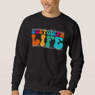 Custodian Life Appreciation Week Back to School Sweatshirt