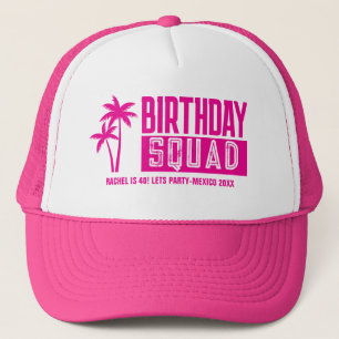 Custom 15th 20th 30th 4Oth 50th 60 Birthday Squad Trucker Hat