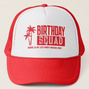 Custom 15th 20th 30th 4Oth 50th 60 Birthday Squad Trucker Hat