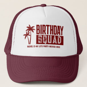 Custom 15th 20th 30th 4Oth 50th 60 Birthday Squad Trucker Hat
