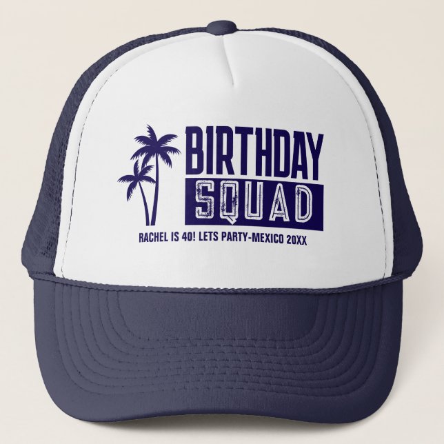 Custom 15th 20th 30th 4Oth 50th 60 Birthday Squad Trucker Hat (Front)