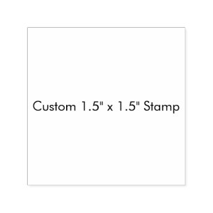 Custom 1.5" x 1.5" Stamp