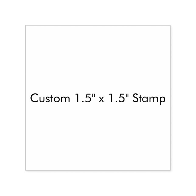 Custom 1.5" x 1.5" Stamp (Design)
