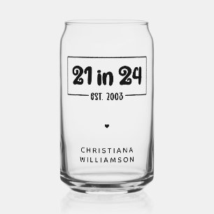 Custom 21st Birthday 21 in 24 Est 2003 Birthday Can Glass