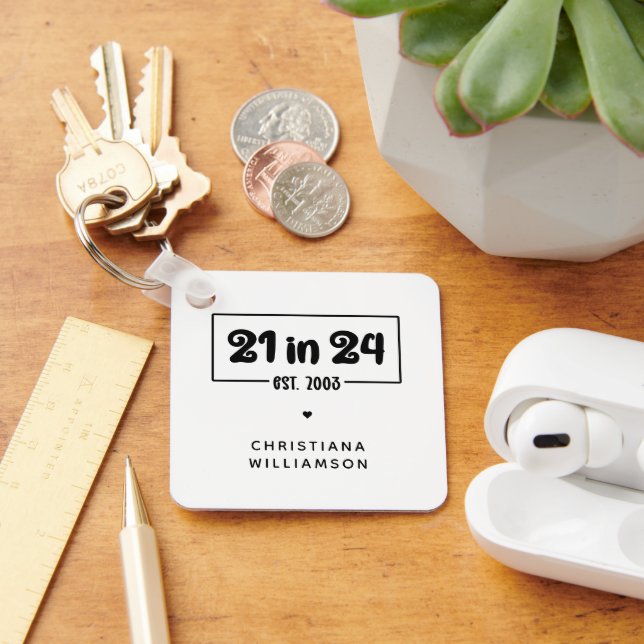 Custom 21st Birthday 21 in 24 Est 2003 Birthday Key Ring (Desk)